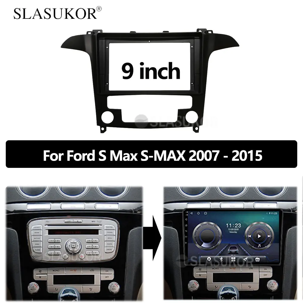 

9 INCH Audio Fitting For Ford S-MAX 2006 2007 2008 - 2015 Car Radio Dashboard GPS stereo panel for mounting 2 Din CD DVD frame