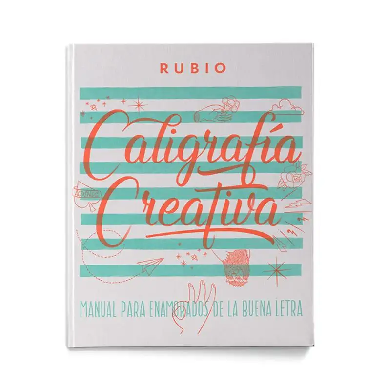 Caligrafia creativa 1. RUBIO lettering | Manual para enamorados de la buena letra | Rubio lettering
