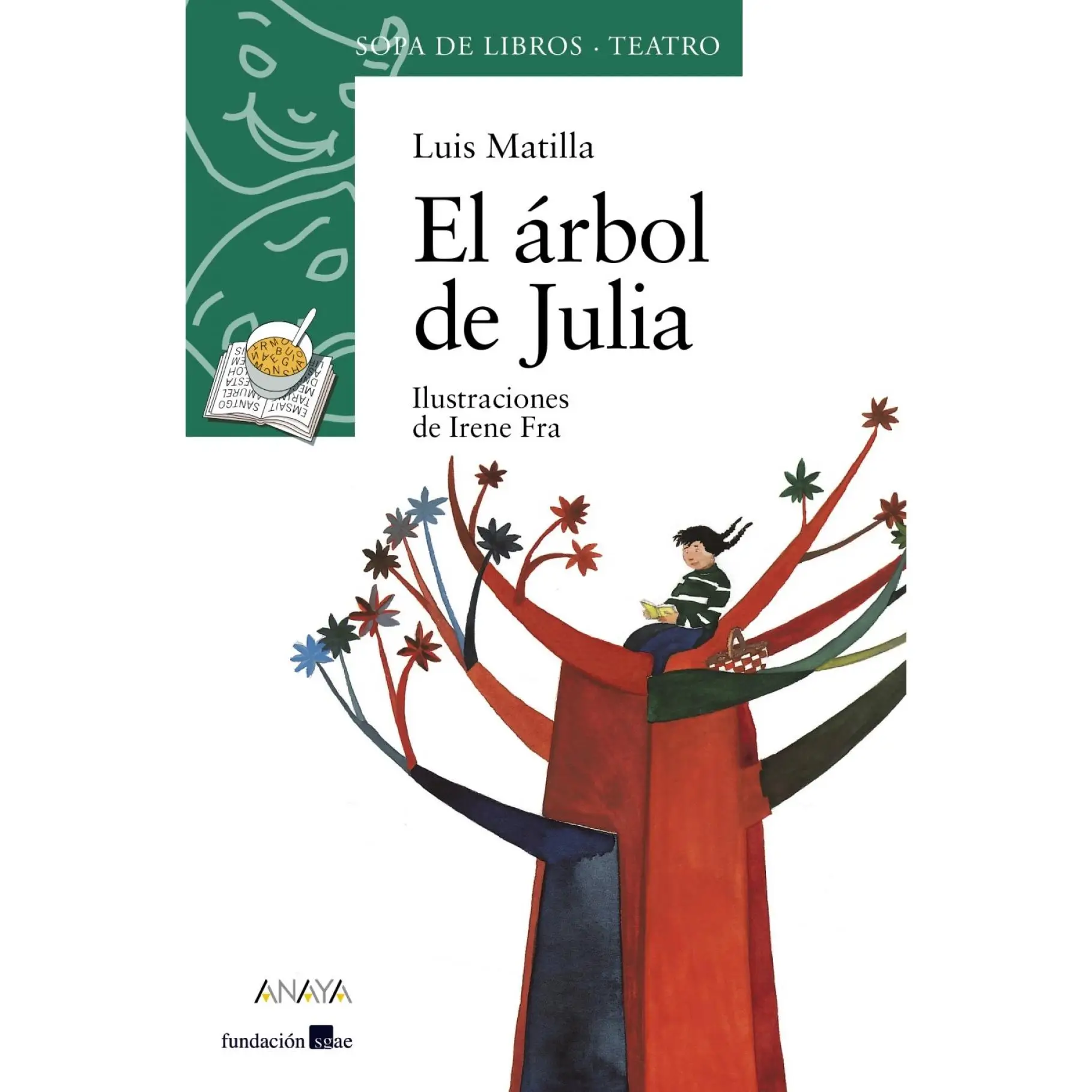 Libro El árbol de Julia. Editorial ANAYA Año 2003 Autor Matilla, Luis ISBN 9788466726450