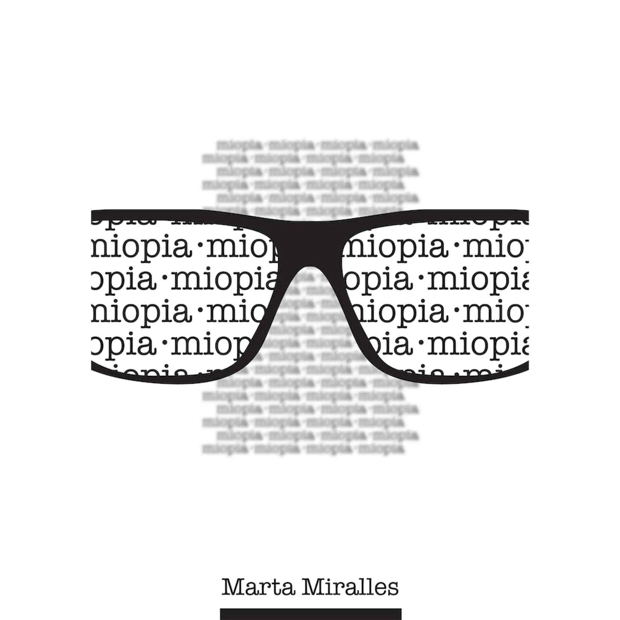 Myopia-first novel by Marta Miralles - Relats Curts I emotions