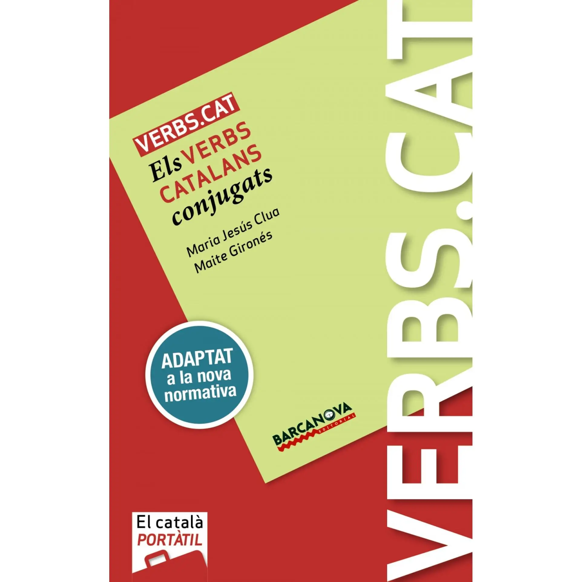 Book ELS VERBS CATALANS CONJUGATS. BARCANOVA Editorial year 2017 author CLUA, MARÍA JESÚS;GIRONÈS, MAITE ISBN 9788448943677