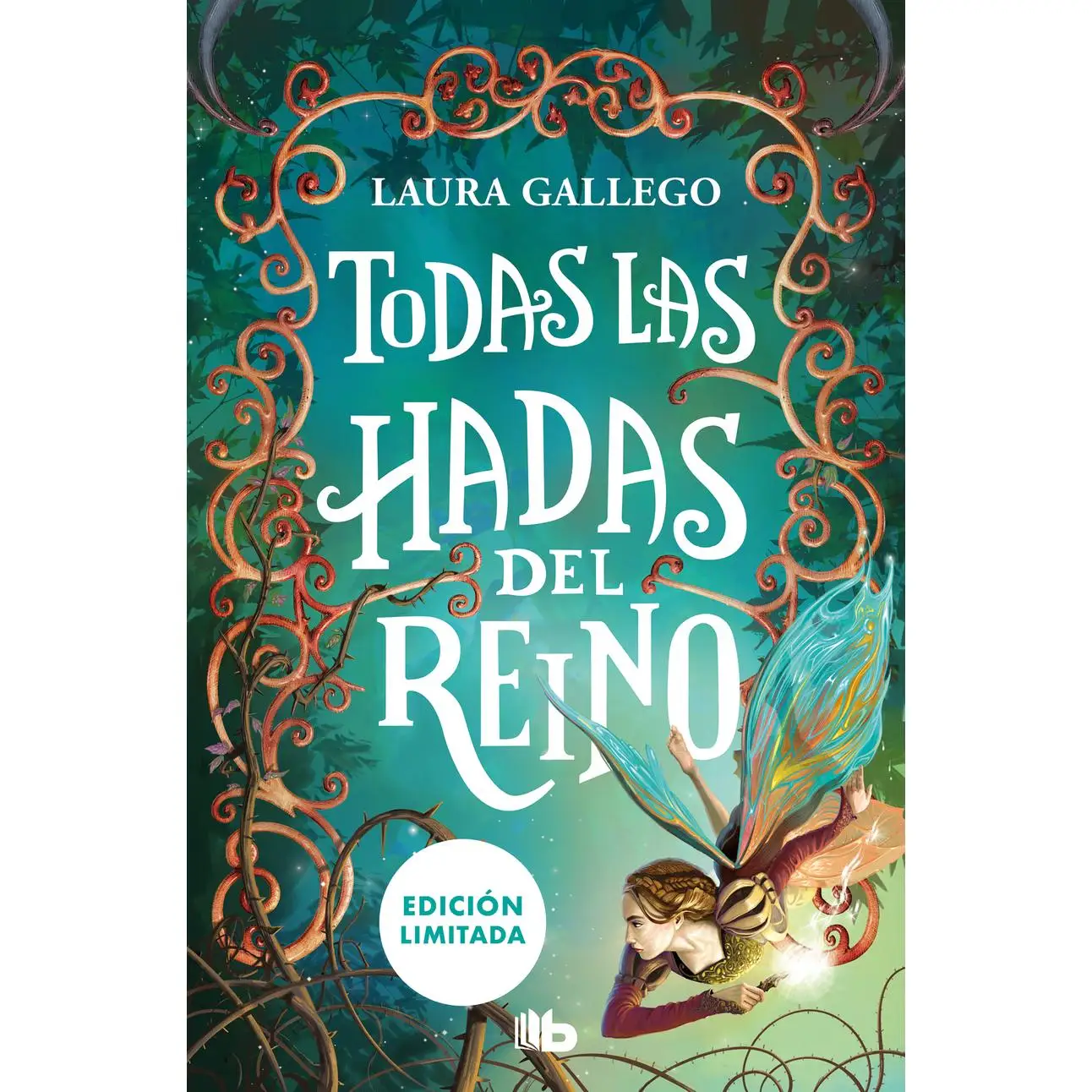Libro Todas las hadas del reino (Edición limitada). Editorial B DE BOLSILLO Año 2024 Autor Gallego, Laura ISBN 9788413144603
