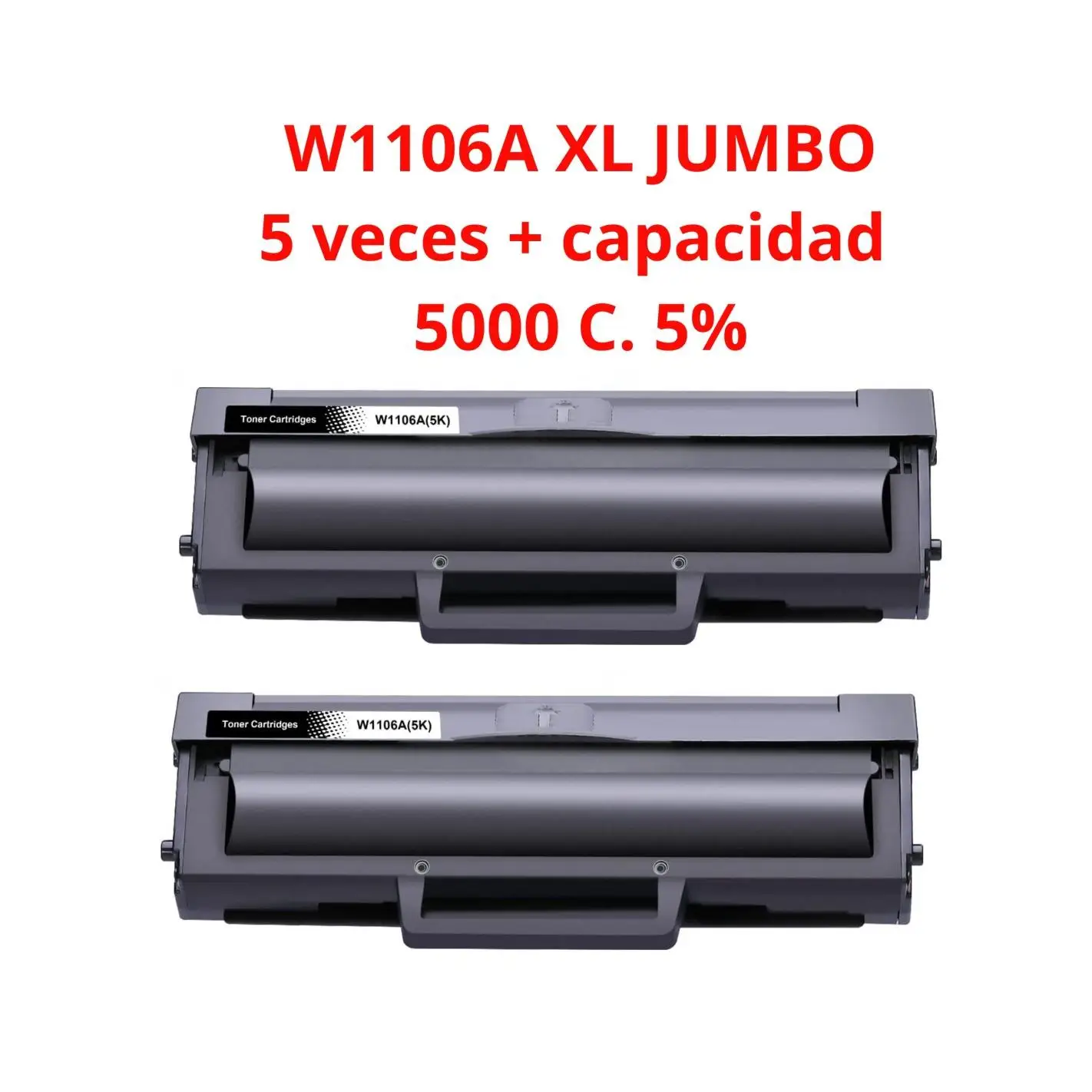 2 toner Compatibles HP W1106A XL / 106A - CON CHIP -(Alta Capacidad) HP Laser 107a, 107w / MFP 135a, 135w, 137fnw 5000c. 5%