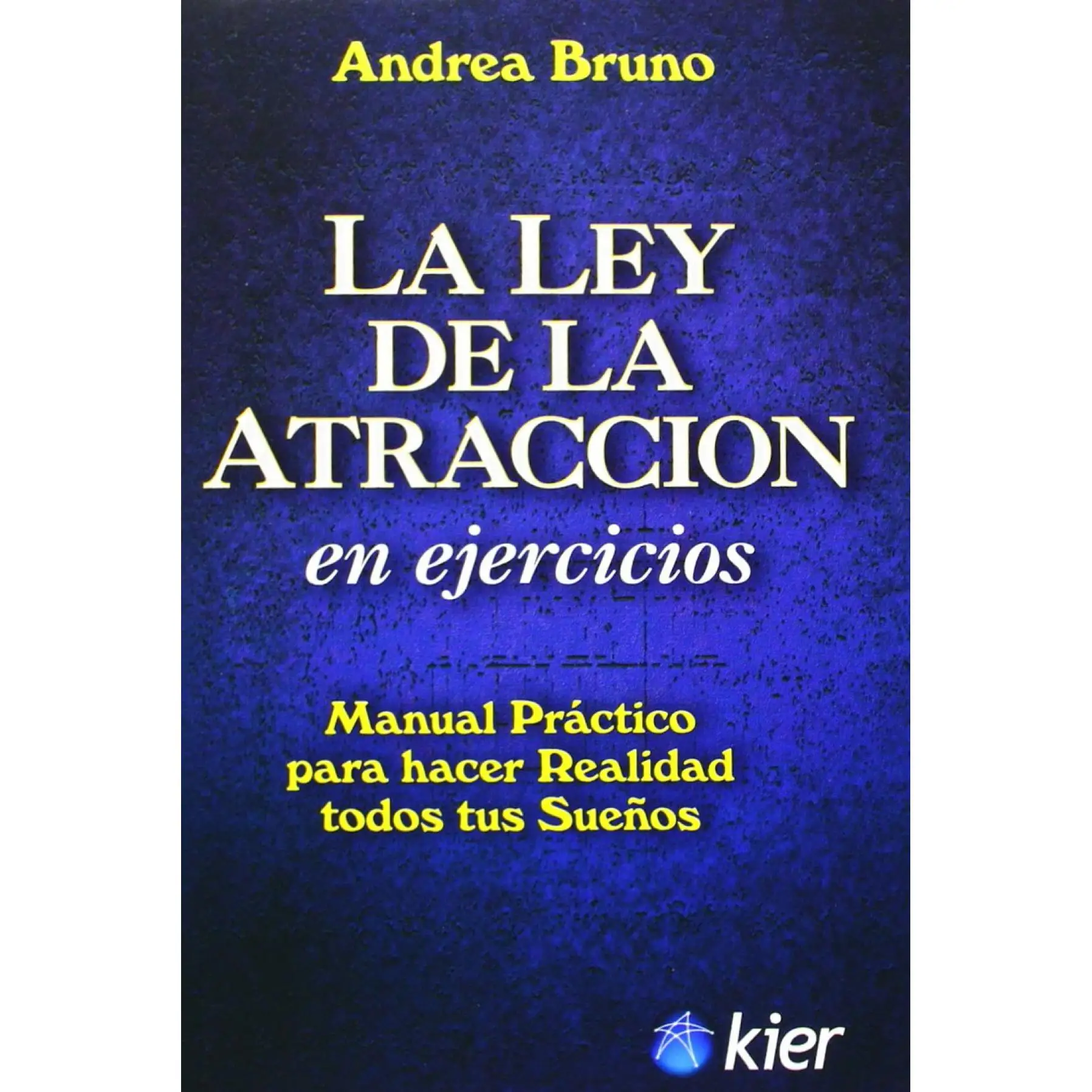 Book Law of Attraction in exercises. Editorial KIER year 2013 author BRUNO, ANDREA ISBN 9789501773040 #1