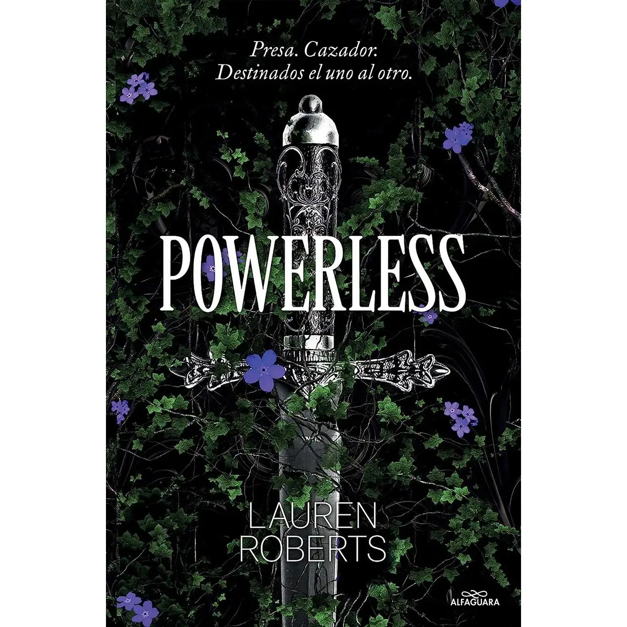 Powerless book. Dam. Hunter. Destined for each other. ALFAGUARA year publishing 2024 author Roberts, Lauren ISBN 9788419688361