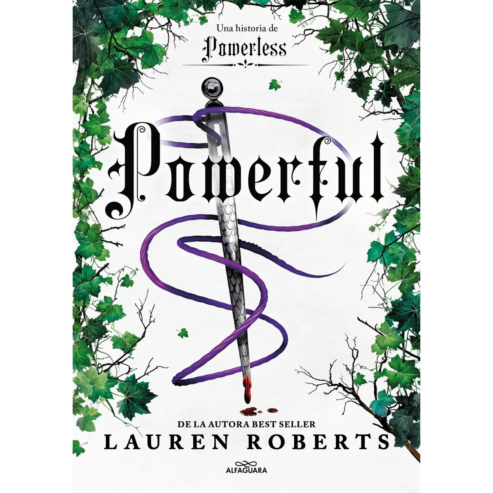 Powerful book. A Powerless novel. The romantasy phenomenon that devastates TikTok. The ROMANTASY phenomenon that sweeps in TIK TOK Editorial ALFAGUARA year 2024 author Roberts, Lauren ISBN 9788419982162