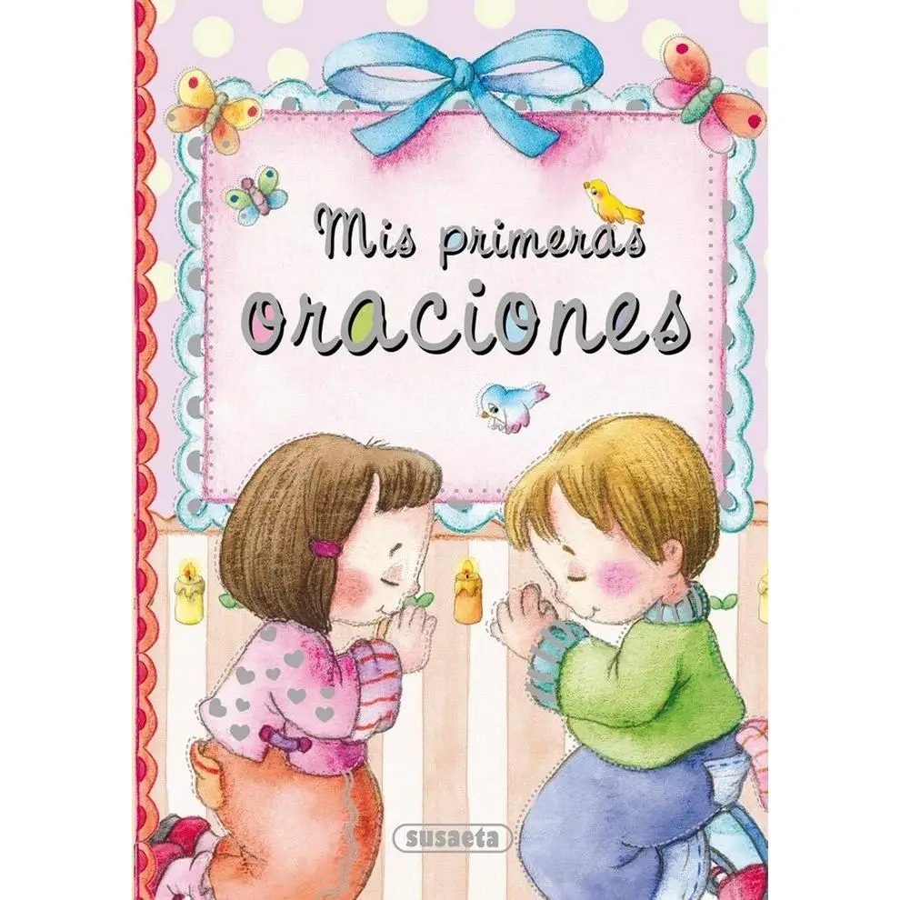 Libro MIS PRIMERAS ORACIONES Editorial SUSAETA Tapa dura