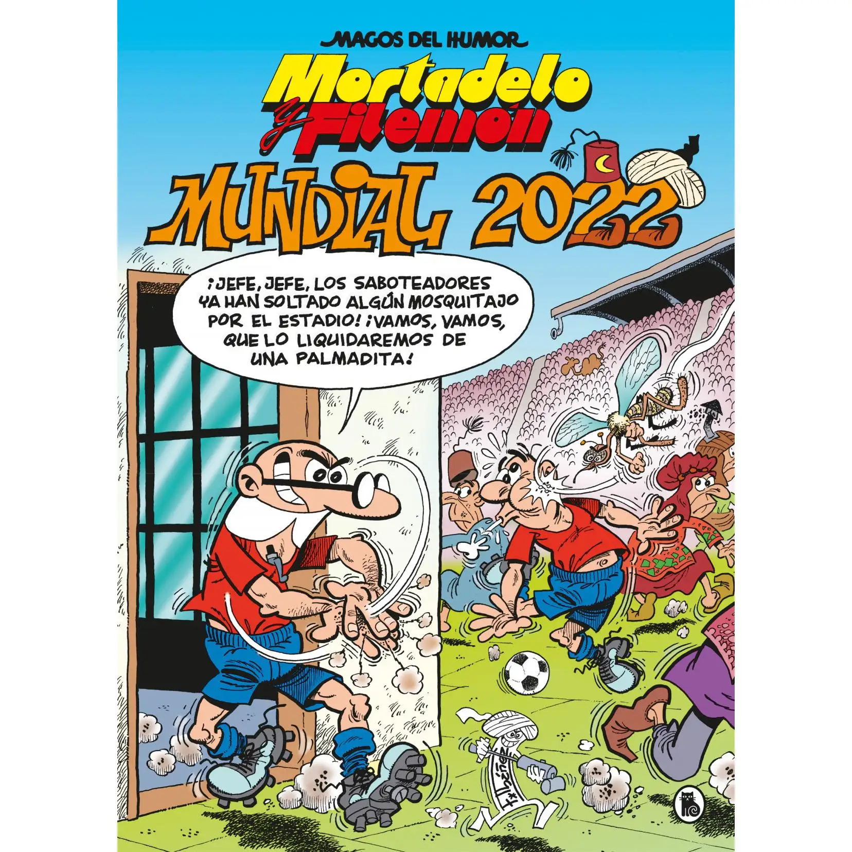 Libro Mortadelo y Filemón. Mundial 2022 (Magos del Humor 217). Editorial BRUGUERA S.A Año 2022 Autor Ibáñez, Francisco ISBN 9788402426949