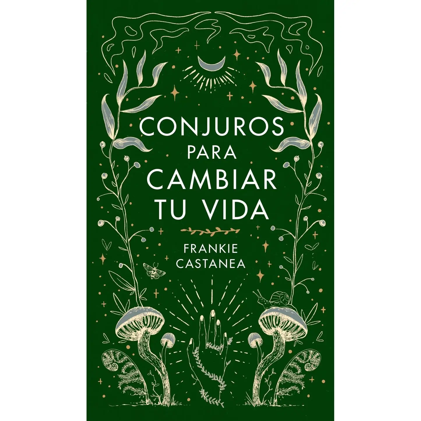Libro Conjuros para cambiar tu vida. Editorial LUCIERNAGA EDICIONES Año 2023 Autor Castanea, Frankie ISBN 9788419164841