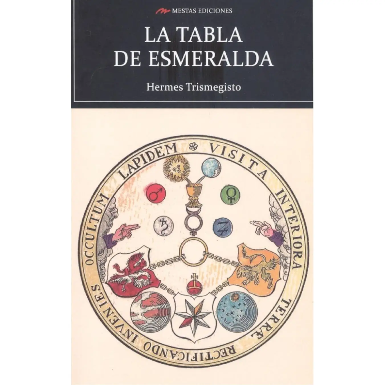 The Emerald table book. Editorial MESTAS editions year 2021 author HERMES TRIMEGISTO ISBN 9788418765018