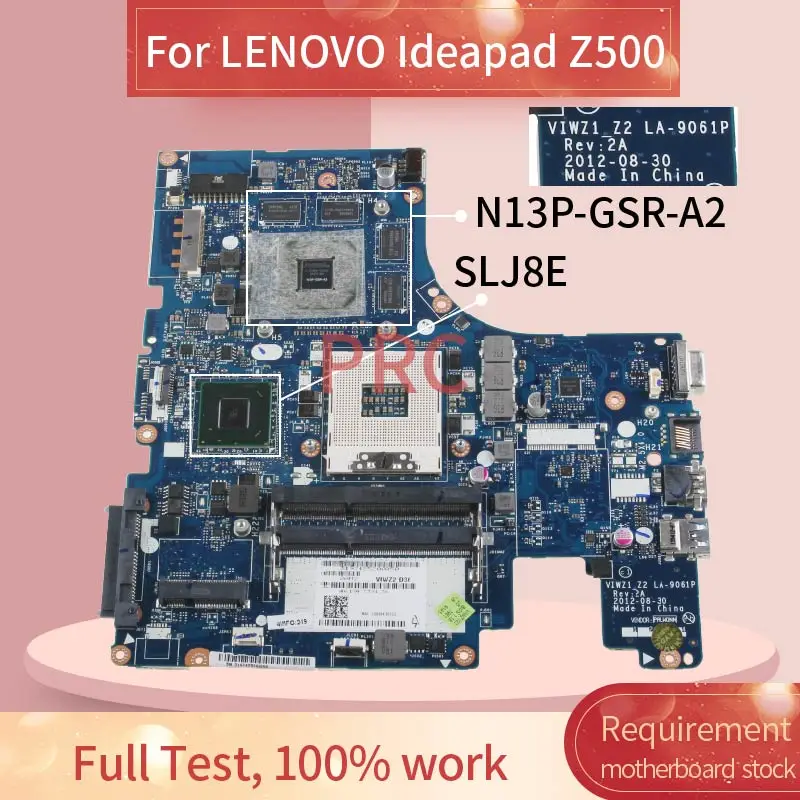 

90001916 Материнская плата для ноутбука LENOVO Ideapad Z500 LA-9061P SLJ8E N13P-GSR-A2 DDR3, материнская плата для ноутбука протестирована