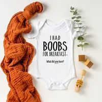 I Had Boobs for Breakfast What Did You Have Baby Bodysuits Body Girl Romper Clothes Newborn Baby Boy Clothes Jumpsuits Ropa 5