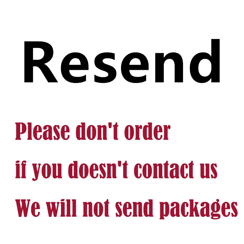 

Resend/Pay extra shipping cost link-Please don't order if you doesn't contact us