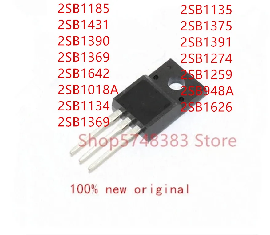 10PCS 2SB1185 2SB1431 2SB1390 2SB1369 2SB1642 2SB1018A 2SB1134 2SB1369 2SB1135 2SB1375 2SB1274 2SB1259 2SB948A 2SB1626