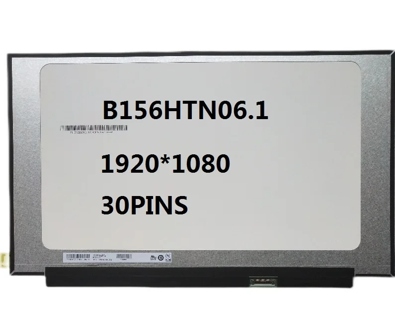 

B156HTN06.1 5.6inch 30pins EDP FHD slim LED LCD Screen Display NT156FHM-N61 NT156FHM-N62 1920*1080 45% NTSC IPS matrix