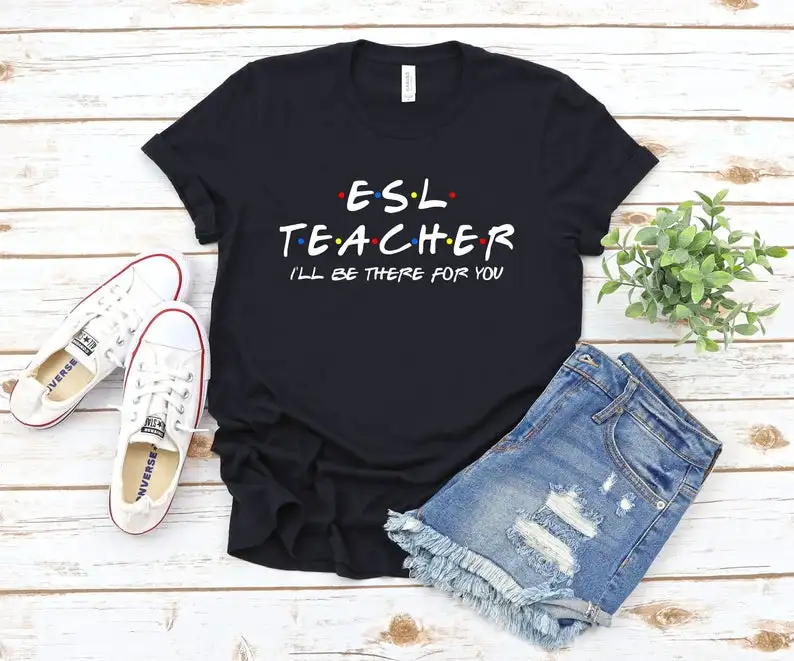 Teacher Shirt ESL English Second Language Tee Teacher Plus Size  Friends Themed T-Shirt Short Sleeve 100% Cotton O Neck y2k tops