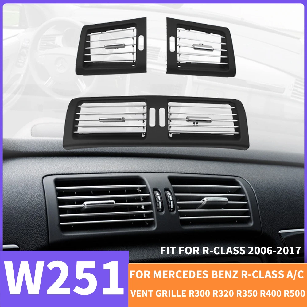 Car Front Left Right Center Air Vent Grille AC For Mercedes Benz W251 R-CLASS Dash Panel R300 R320 R350 R400 R500 2006-2017 NEW