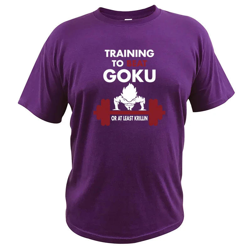 Training to Beat Goku T Shirt Z Anime Tee 100% Cotton High Quality Super Nerdy Fitness T-shirt Drop Ship