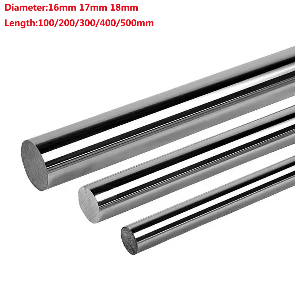 

1pcs 16mm 17mm 18mm Linear Shaft Cylinder Chrome Plated Linear Rail Round Rod Optical Axis Length 100-500mm