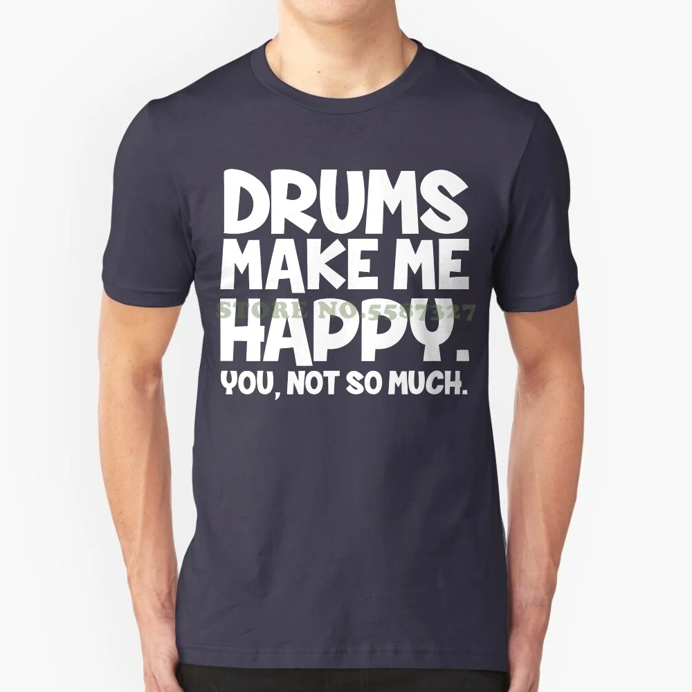 Customised _ Perfection Drums Make Me Happy Drum Sticks Drummer Cymbals T Shirt Cool O-Neck Tops