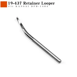 19-437 Retainer Looper For KANSAI DFB-1404 1406 1408 1412 Industrial Sewing Machine Accessories Parts