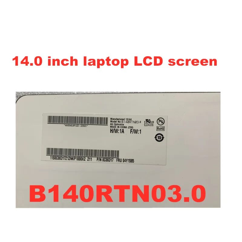 14.0 inch laptop LCD screen B140RTN03.0 B140RTN02.3 N140FGE-E32 LP140WD2-TPB1 N140FGE-EA2 LTN140KT131600 * 900 eDP