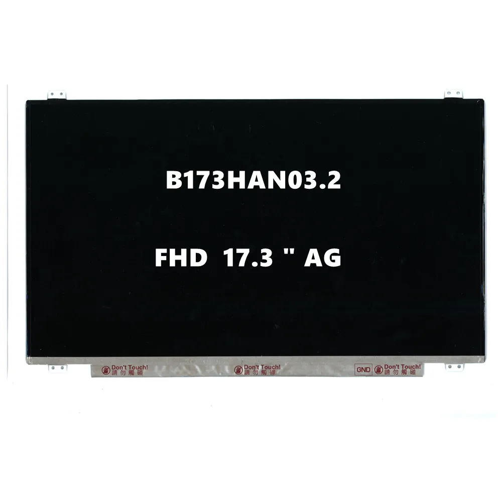 

B173HAN03.2 Laptop LCD screen 17.3" IPS 40pin 144HZ 72% FHD 1920*1080 FRU 5D10R11221 5D10R25354 Legion Y730-17ICH Y740-17ICHg