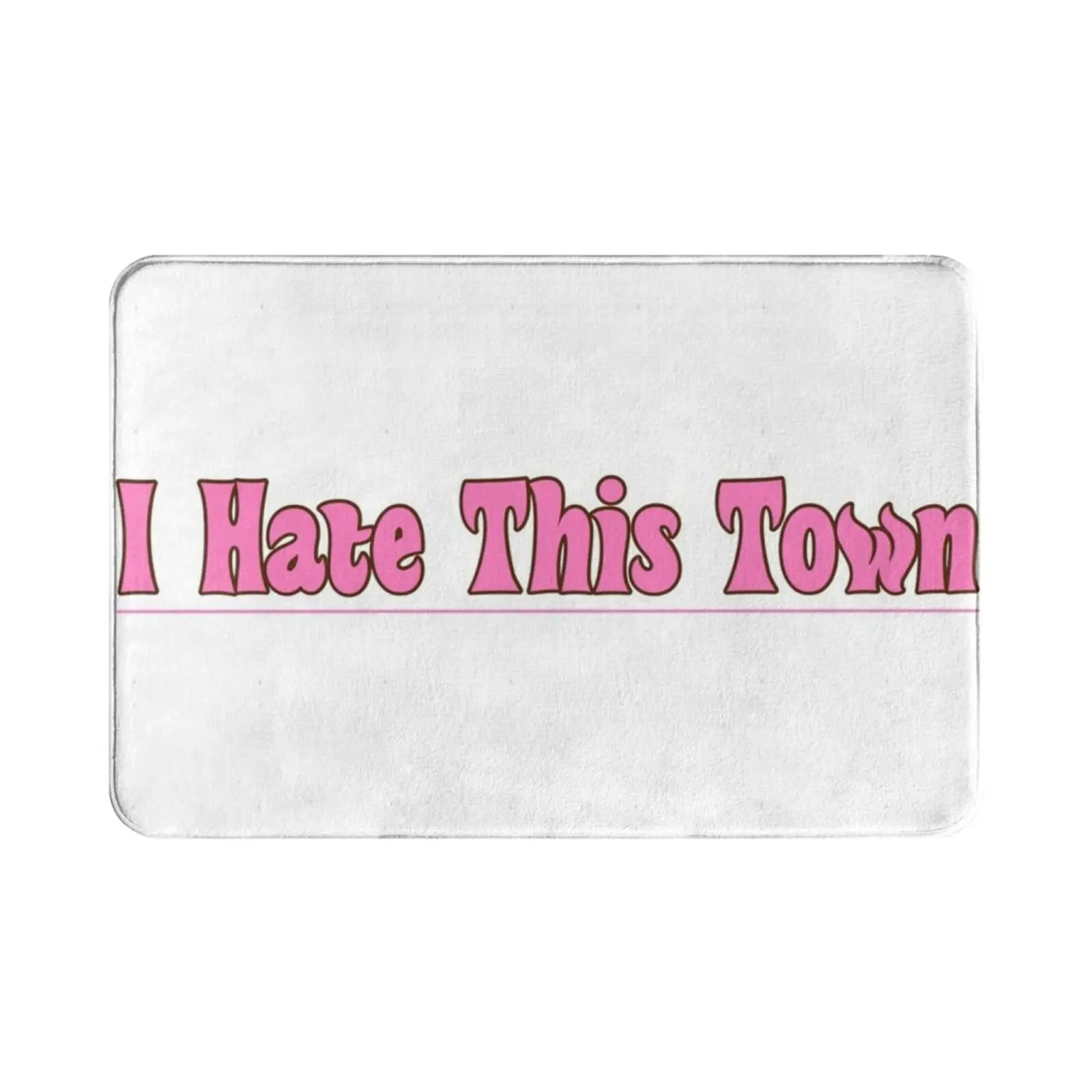 I Hate This Town Carpet Mat Rug Cushion Soft Non-Slip Pink Brown 70s That 70s Show Jackie Burkhart Eric Forman Steven