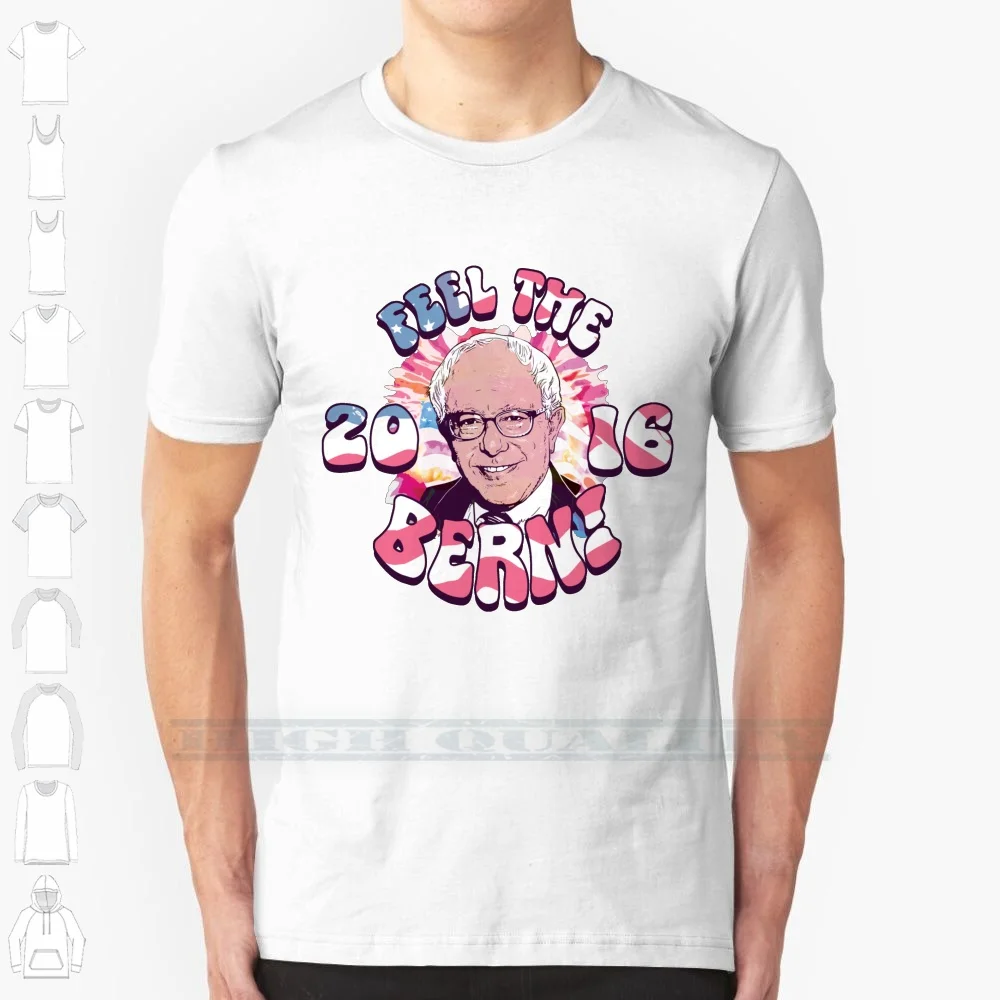 Bernie Sanders Feel The Bern 100% Cotton T Shirt Bernie For President Sanders For President Vermont Elect Bernie Vote For