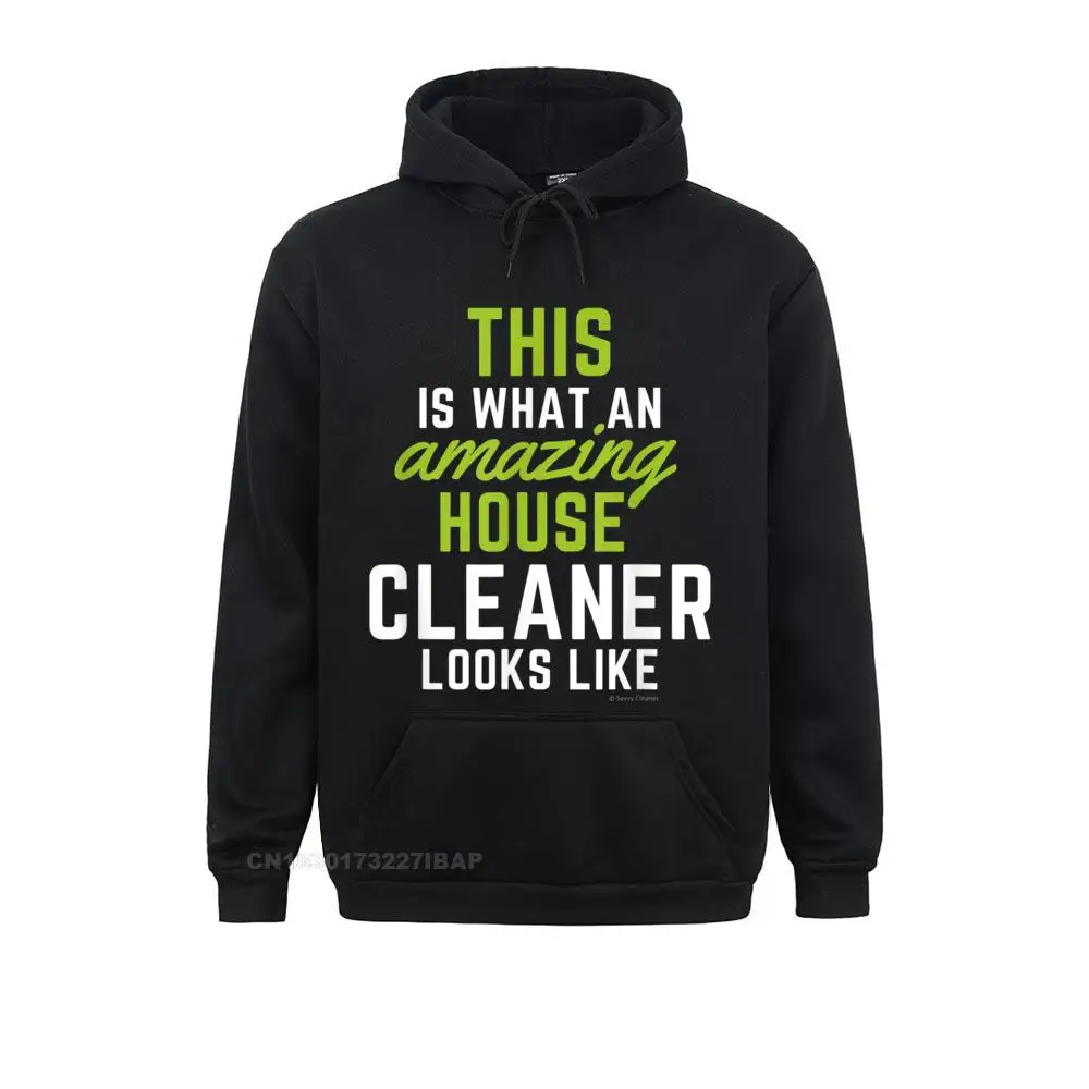 This Amazing House Funny Cleaning Maid Clean House Humor Hoodies Long Sleeve Europe Sportswears Graphic Outdoor Sweatshirts