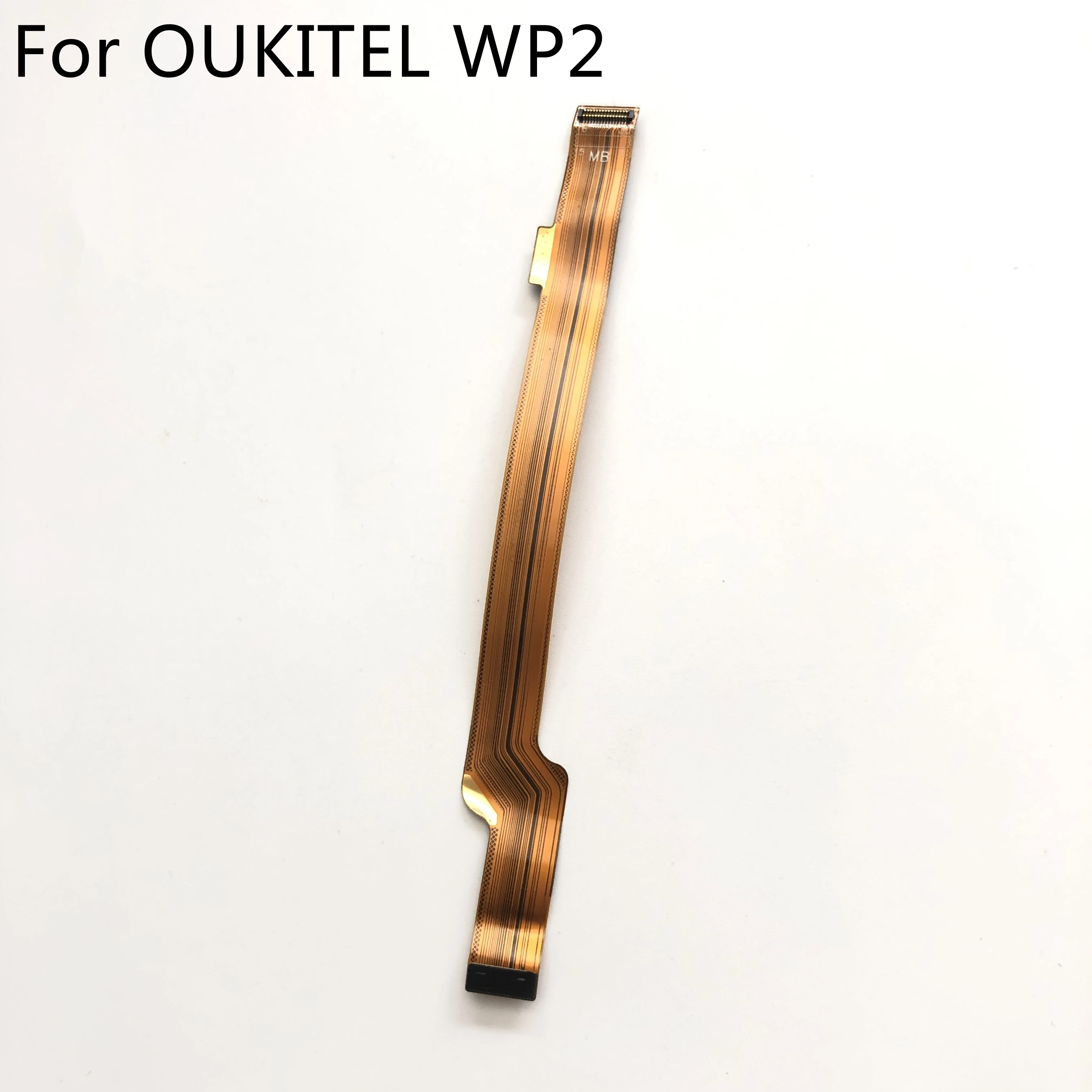 

OUKITEL WP2 USB Charge Board to Motherboard FPC For OUKITEL WP2 MT6750T Octa Core 6.0 inch 2160*1080 Free Shipping