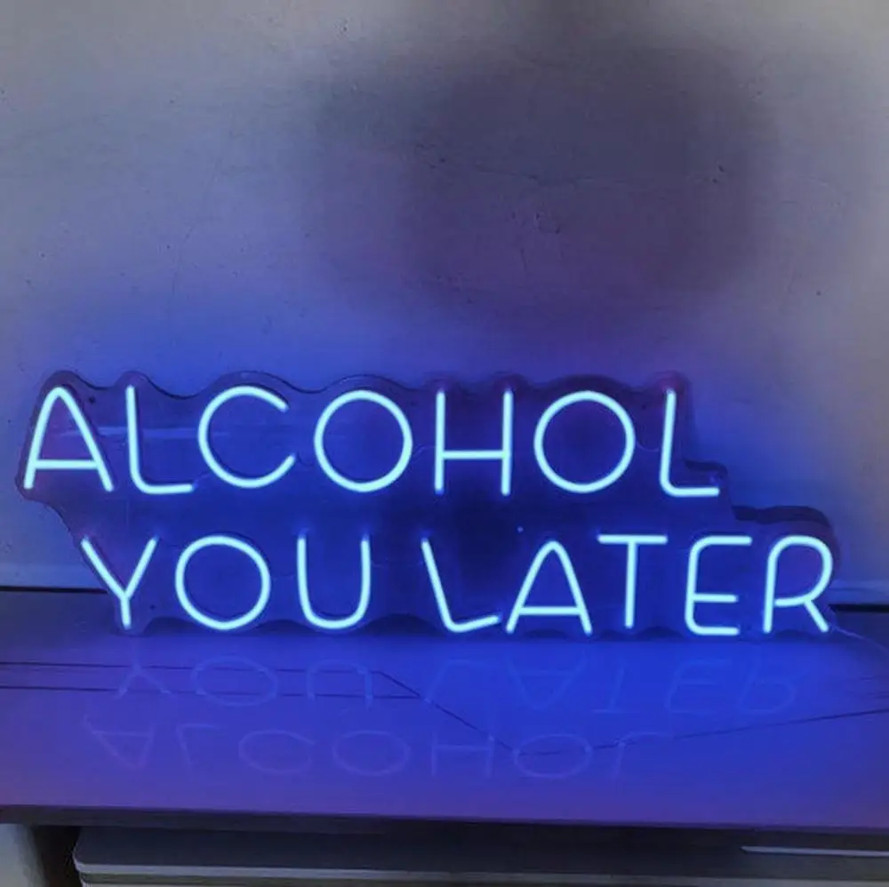 LED Flex Neon Light Sign Board Display for Boyfriend, Birthday Gift for Boyfriend, Store,ALCOHOL YOU LATER,Neonsign