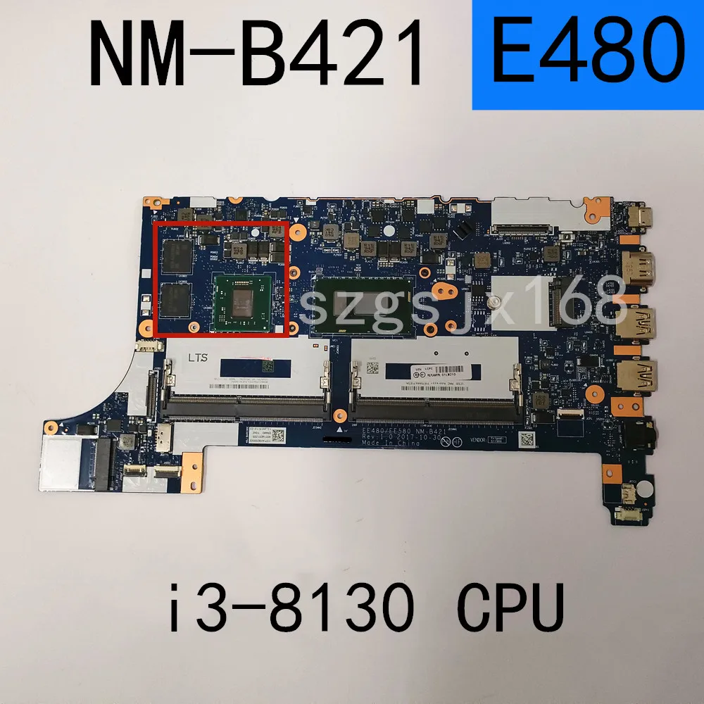 

FOR Lenovo ThinkPad E480 E580 Notebook Computer Motherboard ,MN-B421 Discrete Graphics i3-8130CPU RX550 GPU DDR4