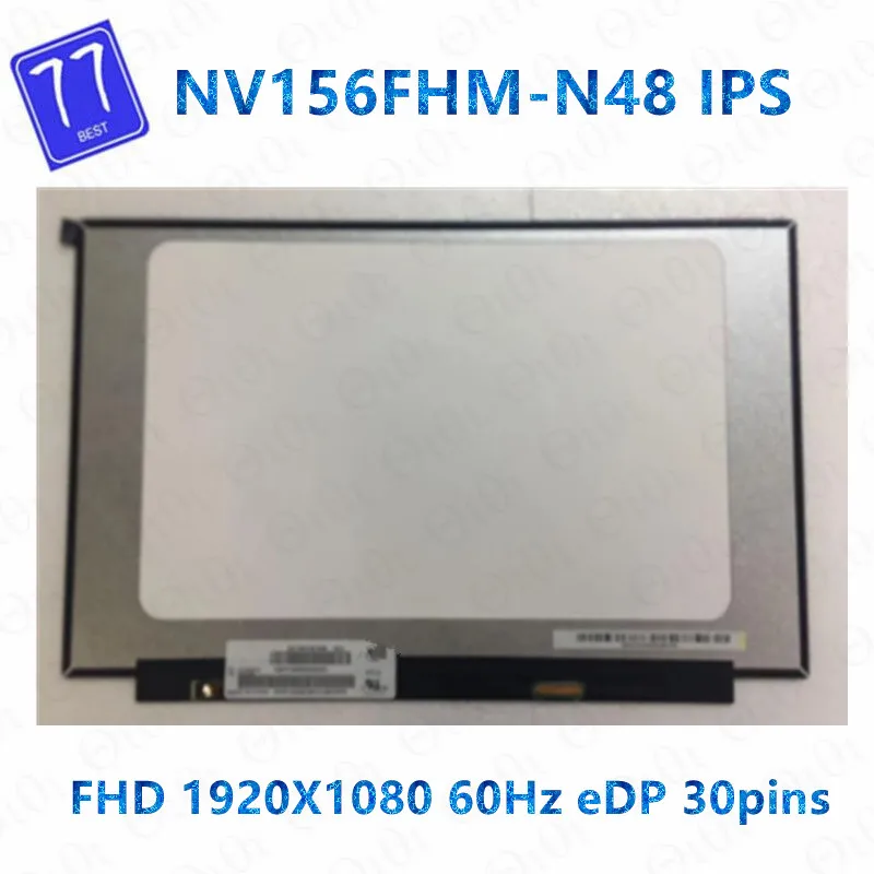 

Original 15.6" LAPTOP NV156FHM-N48 display matrix for lenovo lcd screen panel FHD with no screw holes 1920x1080 eDP 30pins