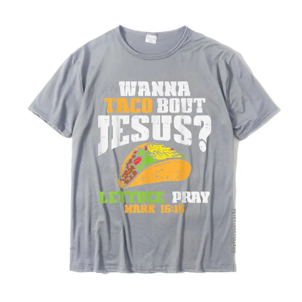 Taco Bout Jesus Lettuce Pray Cinco De Mayo Christian Bible T-Shirt Funny Men Top T-Shirts Gift Tops Shirt Cotton Hip Hop