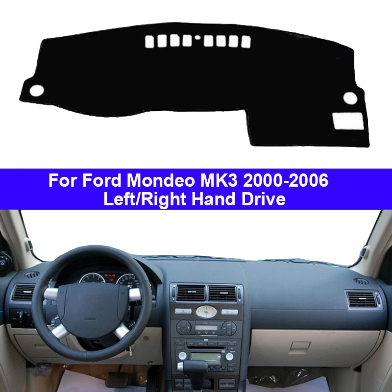 Samochód pokrywa deski rozdzielczej mata na deskę rozdzielczą dywan Cape dla Ford Mondeo MK3 2000 2001 2002 2003 2004 2005 2006 LHD RHD Auto osłona przeciwsłoneczna 2 warstwy