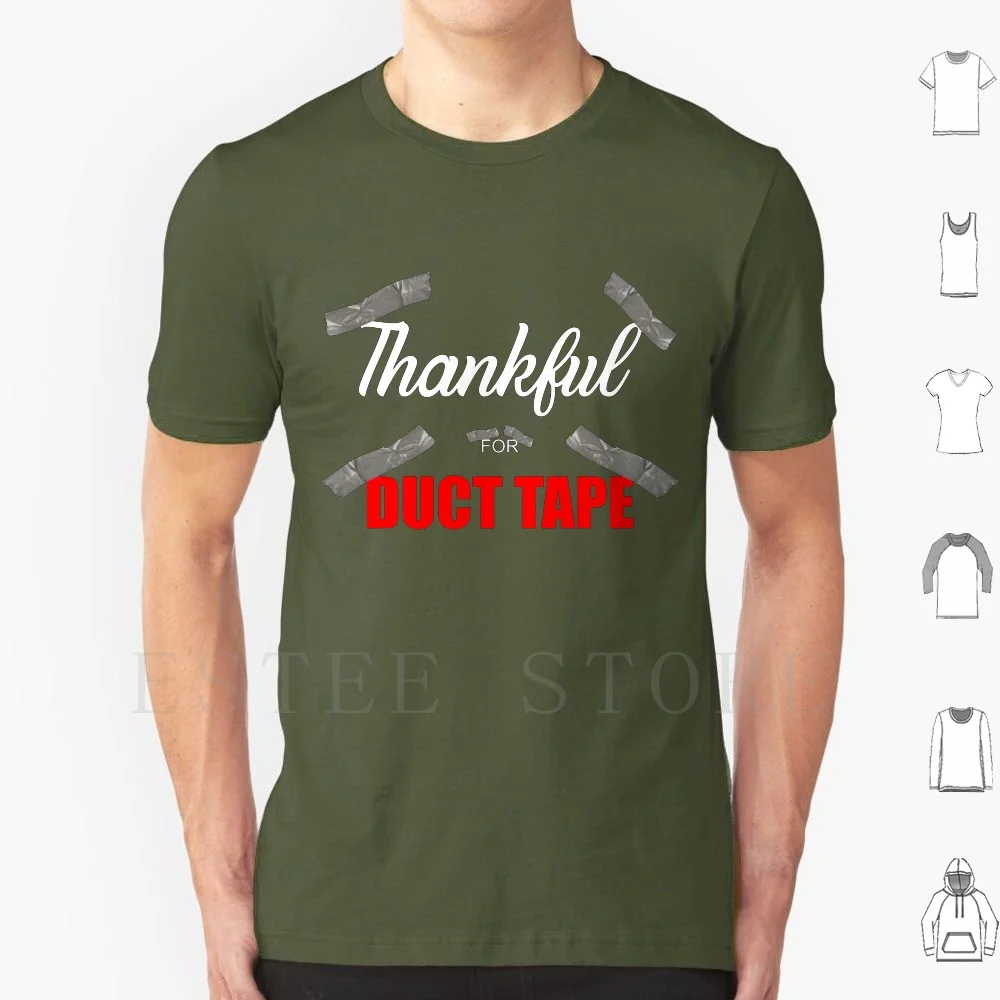 Thankful For Duct Tape Funny Home Repair Shirt Gift T Shirt Cotton Men DIY Print Home Repair Duct Tape Funny Repair Mr Fix It