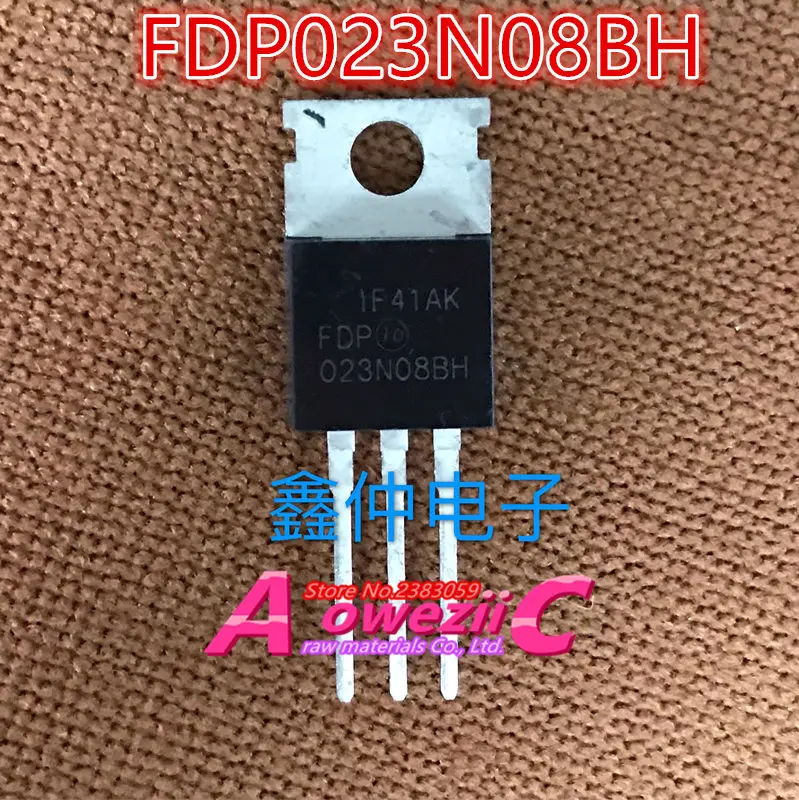 Aoweziic 100% جديد المستوردة الأصلي FDP023N08BH FDP023N08 023N08BH TO-220 التأثير الميداني 75 فولت 242A