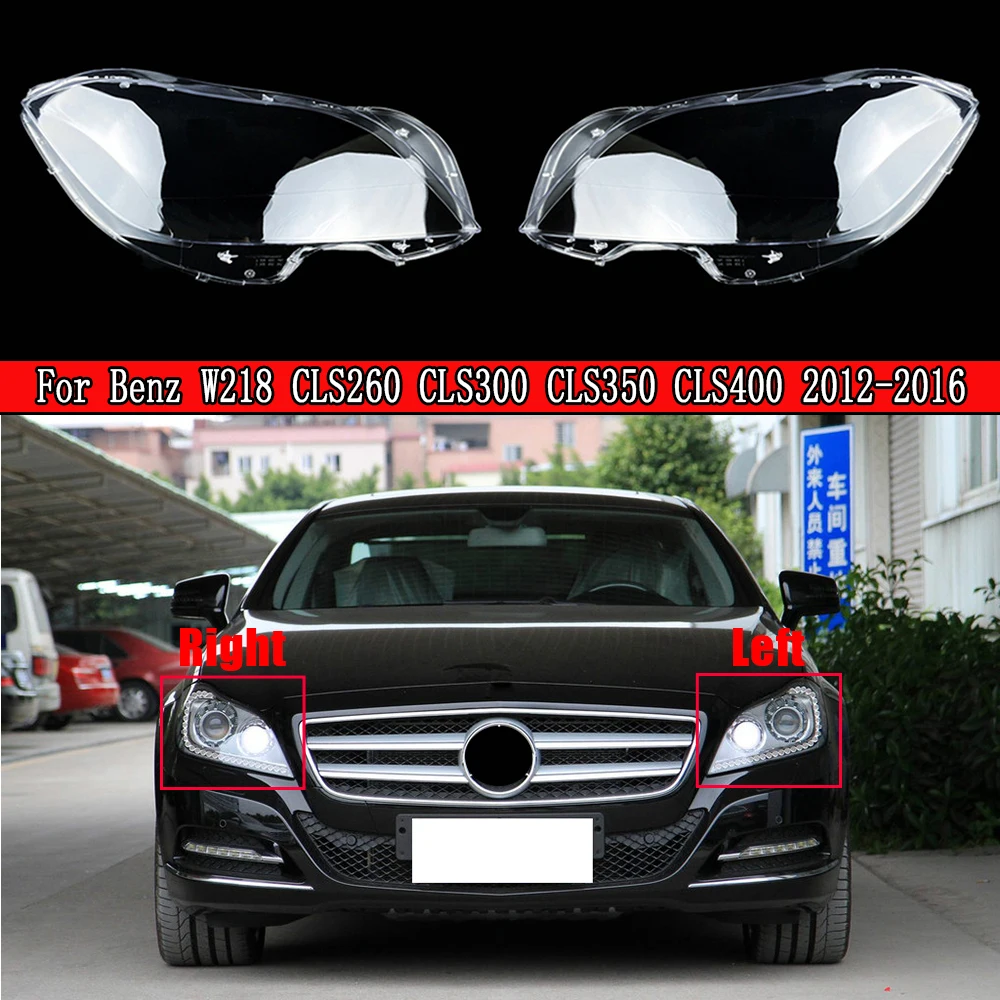 

Car Headlight Cover Light Glass Lens Case For Mercedes-Benz W218 CLS260 CLS300 CLS350 CLS400 2012~2016 Headlamp Shell Lenses