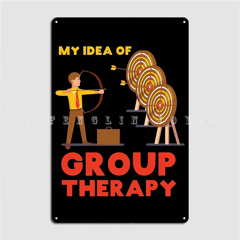 Funny My Idea Of Group Therapy Archery Archers Gift Metal Sign Plaques Cinema Living Room Classic Club Bar Tin Sign Poster