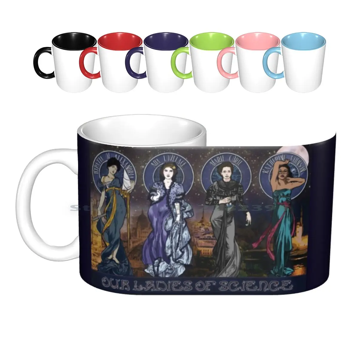 Our Ladies Of Science Ceramic Mugs Coffee Cups Milk Tea Mug Hypatia Alexandria Marie Curie Curie Katherine Johnson Hidden