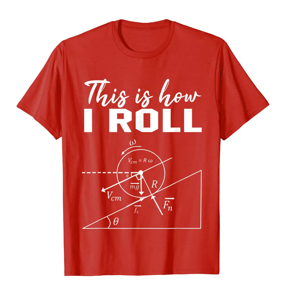 This Is How I Roll Shirt Funny Physics Science Lovers Math T-Shirt Personalized Tees Cotton Man T Shirts Personalized Funny