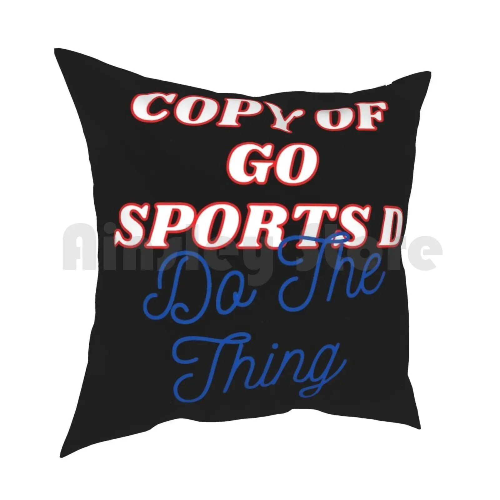 Copy Of Go Sports Do The Thing Sports Tshirt Pillow Case Printed Home Soft DIY Pillow cover Sports Football Basketball Win