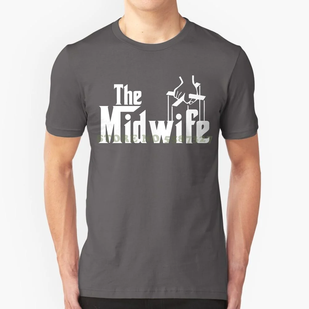 The Midwife-Funny T Shirt-Godfather Spoof-Many Colours Short Sleeves Cotton Free Shipping