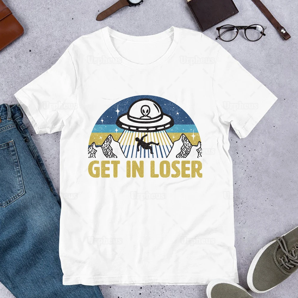 100% Cotton Novelty Alien Ufo Shirt Get In Loser Humor Alien I Believe Tshirt Sarcastic Funny T Shirt Top Tees