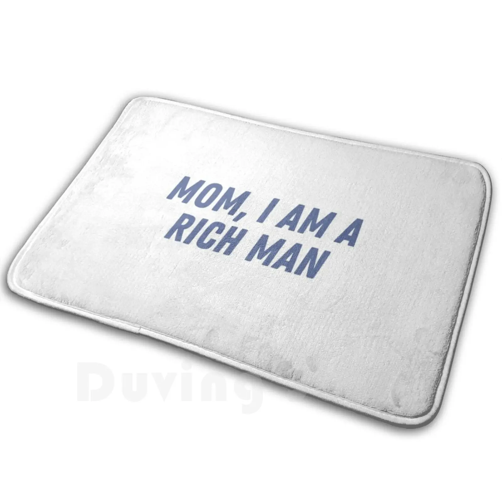 Mom , I Am A Rich Man Carpet Mat Rug Cushion Soft Non-Slip Feminism Feminist Cher Quote Female Empowerment Empower