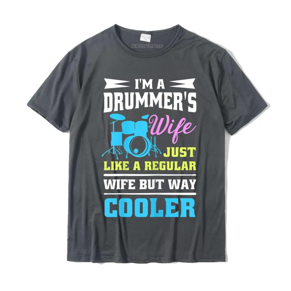 Drum Kit Percussionist Drummer Wife Quote Image T-shirt T-Shirt Printing Cotton Mens Tops T Shirt Printed Coupons Tshirts