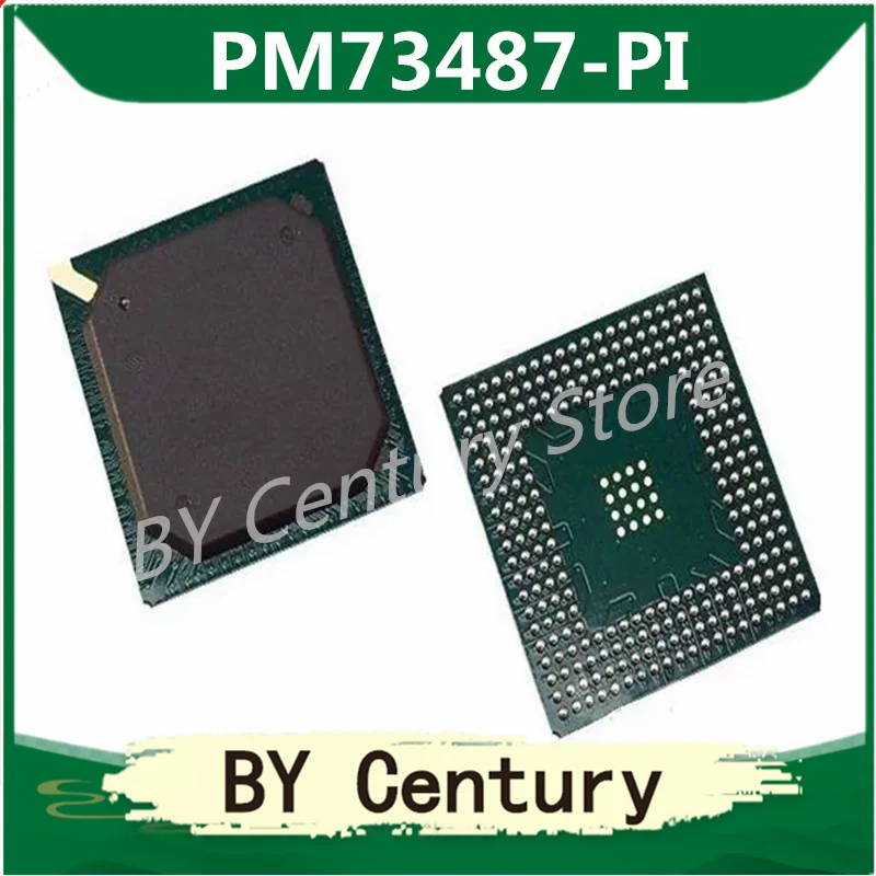 

PM73487-PI New and Original One-stop professional BOM table matching service IC BGA