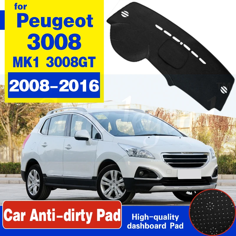 

For Peugeot 3008 2008~2016 MK1 3008GT GT Anti-Slip Mat Dashboard Cover Pad Sunshade Dashmat Protect Carpet Car Accessories 2010