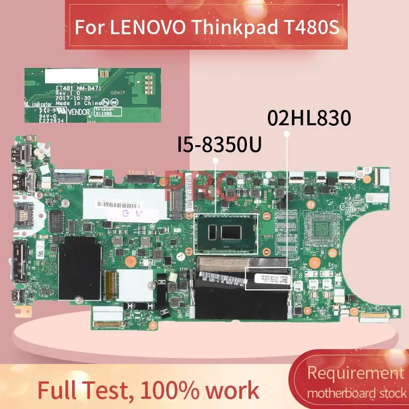 

02HL830 01YU138 01LV620 For LENOVO Thinkpad T480S I5-8350U 4GB Laptop Motherboard ET481 NM-B471 SR3L9 DDR4 Notebook Mainboard